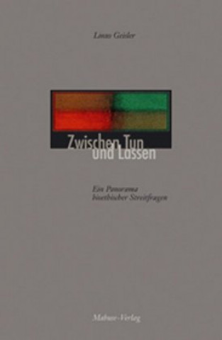 Kniha Zwischen Tun und Lassen Linus Geisler