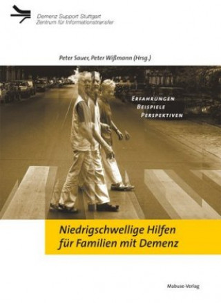 Kniha Niedrigschwellige Hilfen für Familien mit Demenz Klaus Peter Sauer