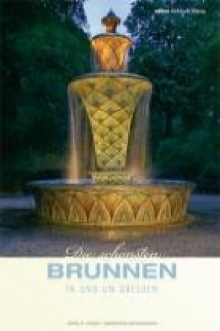 Carte Die schönsten Brunnen in und um Dresden Eberhard Grundmann
