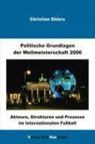 Carte Politische Grundlagen der Weltmeisterschaft 2006 Christian Ehlers