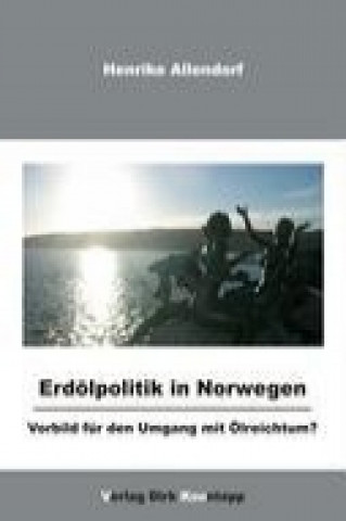 Книга Erdölpolitik in Norwegen Henrike Allendorf