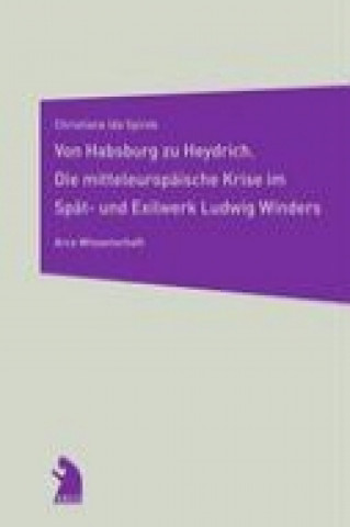 Kniha Von Habsburg zu Heydrich Christiane Ida Spirek
