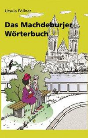 Könyv ?Das Machdeburjer Wörterbuch Ursula Föllner