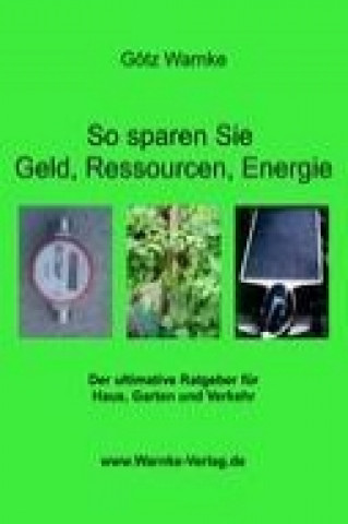 Книга So sparen Sie Geld, Ressourcen, Energie Götz Warnke