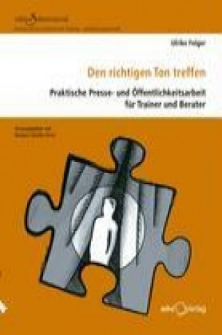 Kniha Felger, U: Den richtigen Ton treffen Ulrike Felger