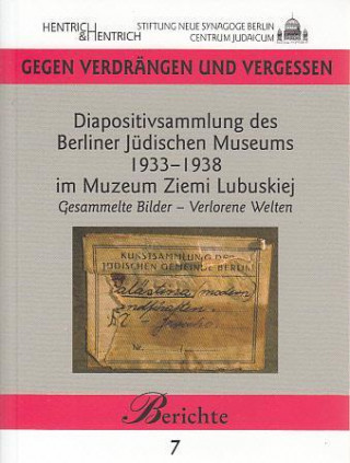 Könyv Diapositivsammlung des Berliner Jüdischen Museums 1933-1938 im Muzeum Ziemi Lubuskiej Jakob Hübner