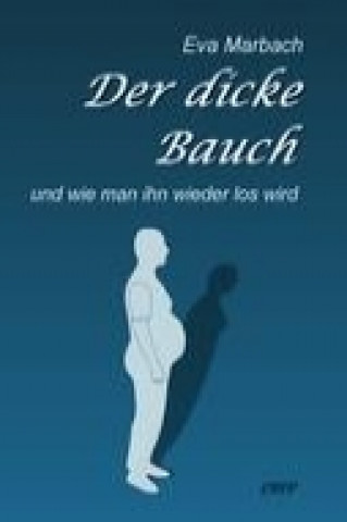 Kniha Der dicke Bauch Eva Marbach