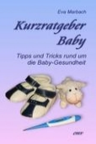 Kniha Kurzratgeber Baby Eva Marbach