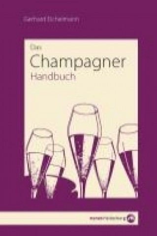 Kniha Champagner-Handbuch Gerhard Eichelmann