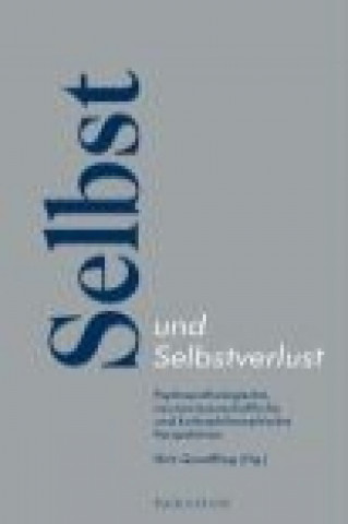 Knjiga Selbst und Selbstverlust Dirk Quadflieg