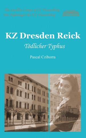 Kniha KZ Dresden Reick Pascal Cziborra