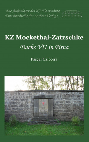 Kniha KZ Mockethal-Zatzschke Pascal Cziborra