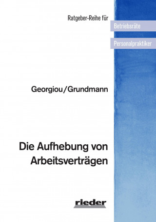 Kniha Die Aufhebung von Arbeitsverträgen Stephan Grundmann