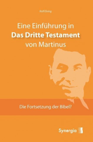 Kniha Eine Einführung in Das Dritte Testament von Martinus Rolf Elving