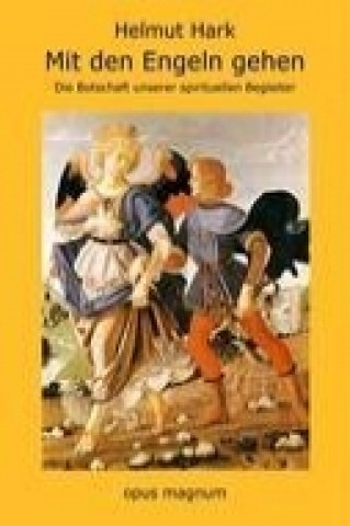 Книга Mit den Engeln gehen Helmut Hark