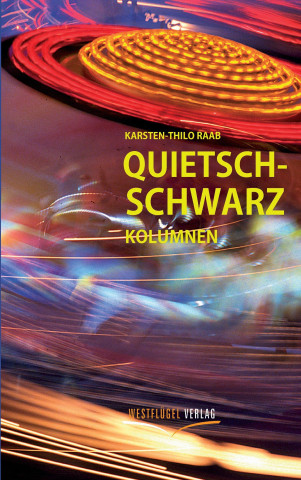 Buch Quietschschwarz Karsten-Thilo Raab