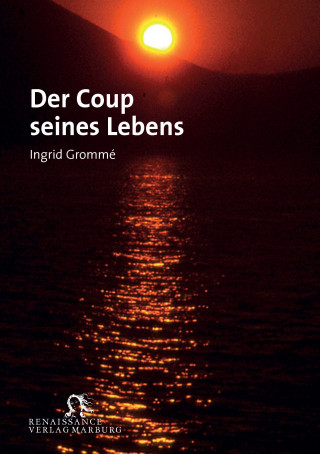 Book Der Coup seines Lebens Ingrid Grommé