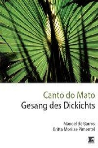 Kniha Canto do Mato - Gesang des Dickichts Manoel Wenceslau de Barros