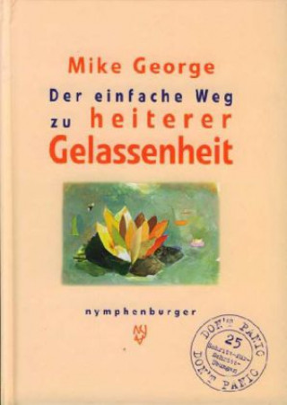 Buch Der einfache Weg zu heiterer Gelassenheit Mike George