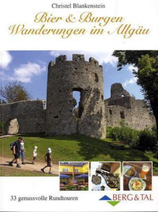 Könyv Bier & Burgen - Wandern im Allgäu Christel Blankenstein