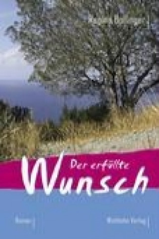 Boek Der erfüllte Wunsch Regina Bollinger