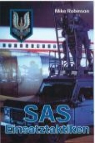 Knjiga SAS Einsatztaktiken Mike Robinson