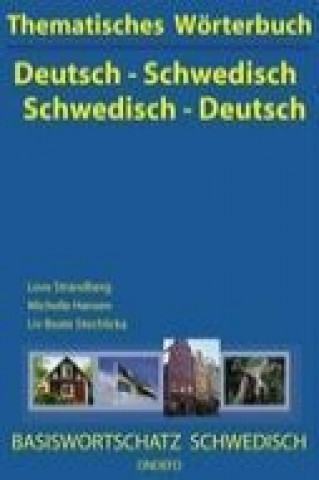 Könyv Thematisches Wörterbuch Deutsch - Schwedisch / Schwedisch - Deutsch Love Strandberg
