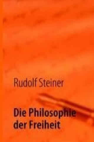 Kniha Die Philosophie der Freiheit. Rudolf Steiner