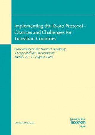 Carte Implementing the Kyoto Protocol - Chances and Challenges for Transition Countries Michael Rodi