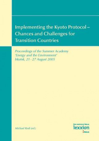 Kniha Implementing the Kyoto Protocol - Chances and Challenges for Transition Countries Michael Rodi