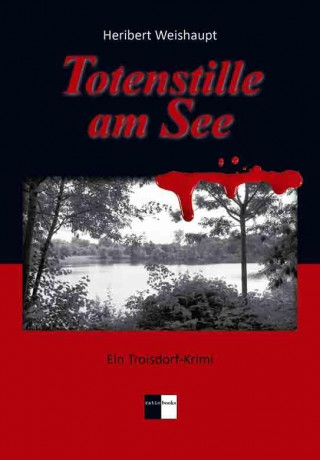 Kniha Totenstille am See Heribert Weishaupt