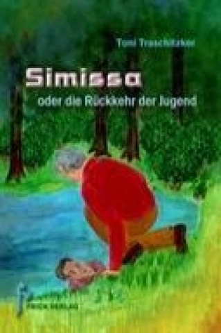 Kniha Simissa oder die Rückkehr der Jugend Toni Traschitzker
