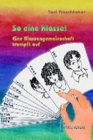 Carte So eine Klasse! Toni Traschitzker