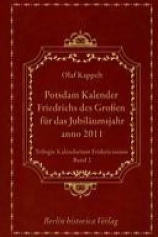 Carte Potsdam Kalender Friedrichs des Großen Olaf Kappelt