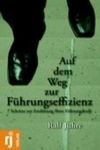 Könyv Auf dem Weg zur Führungseffizienz Ralf Juhre