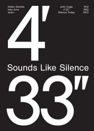 Книга Sounds Like Silence. John Cage - 4'33" Jan Thoben