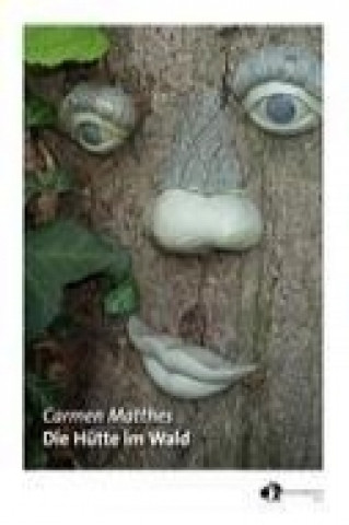 Книга Die Hütte im Wald Carmen Matthes