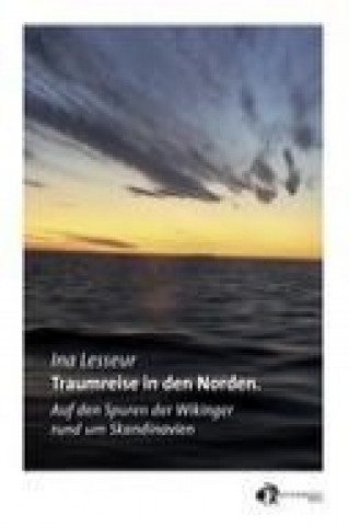 Kniha Traumreise in den Norden Ina Lesseur