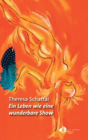 Kniha Ein Leben wie eine wunderbare Show Theresa Schaffai
