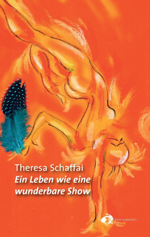 Książka Ein Leben wie eine wunderbare Show Theresa Schaffai