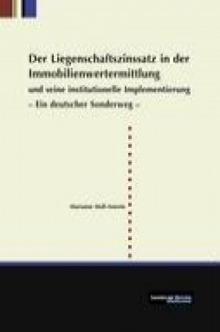 Könyv Der Liegenschaftszinssatz in der Immobilienwertermittlung und seine institutionelle Implementierung Marianne Moll-Amrein