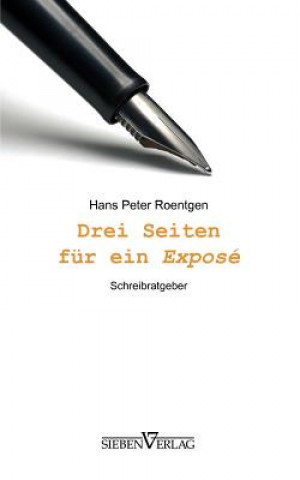 Knjiga Drei Seiten für ein Exposé Hans Peter Roentgen