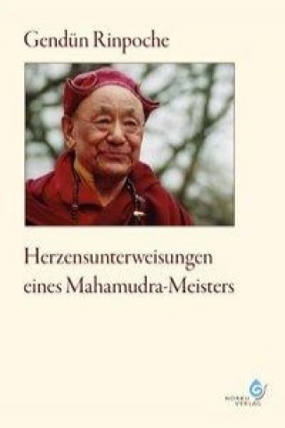 Carte Herzensunterweisungen eines Mahamudra-Meisters Gendün Rinpoche
