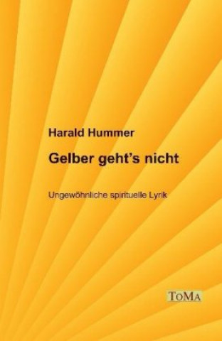 Книга Gelber geht's nicht Harald Hummer