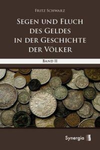 Kniha Segen und Fluch des Geldes in der Geschichte der Völker Bd. 2 Fritz Schwarz