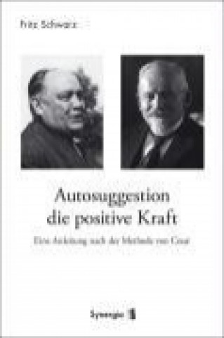 Carte Autosuggestion, die positive Kraft Fritz Schwarz