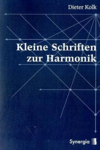 Carte Kleine Schriften zur Harmonik Dieter Kolk