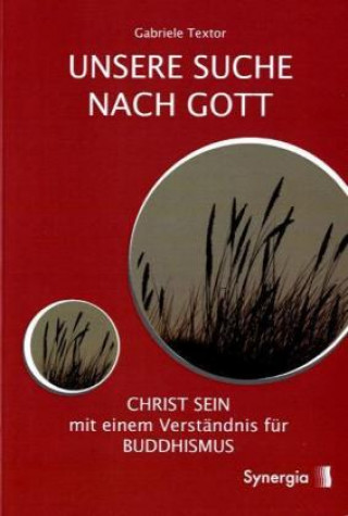 Kniha Unsere Suche nach Gott Gabriele Textor