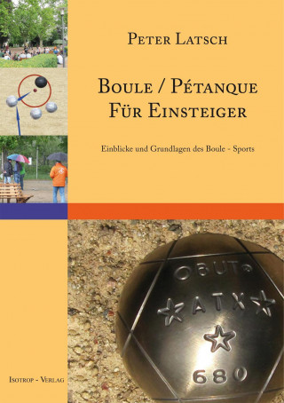 Könyv Boule / Pétanque für Einsteiger Peter Latsch