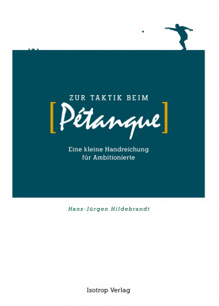 Knjiga Zur Taktik beim Pétanque Hans-Jürgen Hildebrandt